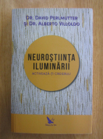 Anticariat: David Perlmutter - Neurostiinta iluminarii. Activeaza-ti creierul!