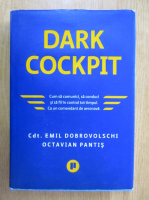 Anticariat: Emil Dobrovolschi - Dark Cockpit. Cum sa comunici, sa conduci si sa fii in control tot timpul