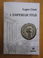 Eugen Cizek - L'empereur Titus