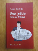 Florin Costiniu - Umor judiciar. Perle de tribunal