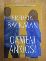 Fredrik Backman - Oameni anxiosi