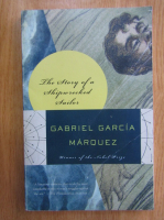 Gabriel Garcia Marquez - The Story of a Shipwrecked Sailor