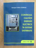 George Cristian Lazaroiu - Controlul calitatii energiei electrice in sisteme distribuite