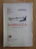 I. Simionescu - Dobrogea (volumul 1)