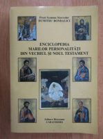 Iconom Stavrofor Dumitru Bondalici - Enciclopedia marilor personalitati din Vechiul si din Noul Testament