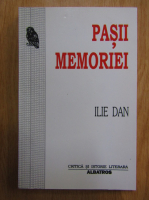 Ilie Dan - Pasii memoriei