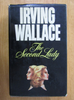 Irving Wallace - The Second Lady