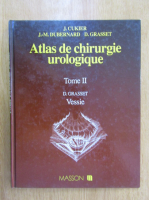 J. Cukier - Atlas de chirurgie uroloqique (volumul 2)
