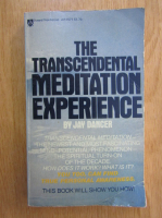 Jay Dancer - The Transcedental Meditation Experience