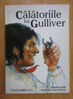 Anticariat: Jonathan Swift - Calatoriile lui Gulliver (repovestita de James Riordan)
