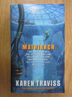 Karen Traviss - Matriarch