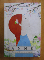 L. M. Montgomery - Anne. Casa cu frontoane verzi (volumul 2)