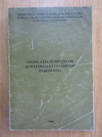 Legislatia semintelor si materialului saditor in Romania