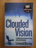 Linwood Barclay - Clouded Vision