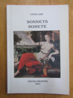 Louise Labe - Sonnets. Sonete (editie bilingva)