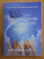 Lucian Stancila - Uniunea Europeana si Noul Mediu International de securitate