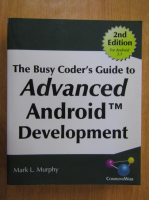 Mark L. Murphy - The Busy Coder's Guide to Advanced Android Development