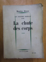 Maurice Druon - La chute des corps (volumul 2)
