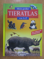 Mein grosser Tieratlas von A-Z