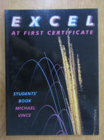 Michael Vince - Excel at First Certificate. Students' Book