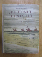Mihail Solohov - Pe donul linistit (volumul 1)