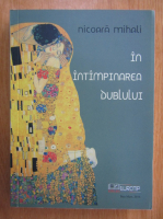 Nicoara Mihali - In intampinarea dublului