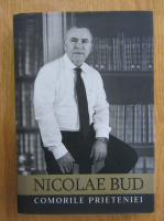 Anticariat: Nicolae Bud - Comorile prieteniei