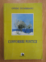Ovidiu Dunareanu - Convorbiri pontice