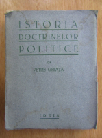 Petre Ghiata - Istoria doctrinelor politice