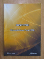 Raluca Constantinescu - Prezentari. Microsoft Power Point 2010