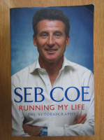 Sebastian Coe - Running My Life. The Autobiography