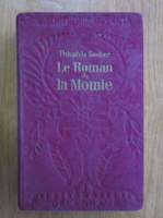 Theophile Gautier - Le Roman de la Momie