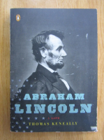Thomas Keneally - Abraham Lincoln