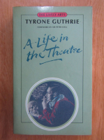 Anticariat: Tyrone Guthrie - A Life in the Theatre