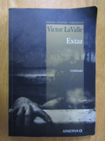 Victor LaValle - Extaz