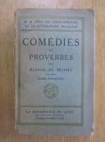 Alfred de Musset - Comedies et proverbes (volumul 3)