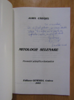 Aurel Carasel - Mitologii selenare (cu autograful autorului)