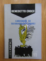 Benedetto Croce - Lirismul si totalitatea artei