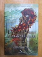 Cassandra Clare - Ultimele ore, volumul 1. Lantul de aur