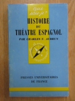 Anticariat: Charles V. Aubrun - Histoire du Theatre Espagnol