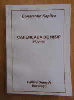 Anticariat: Constantin Kapitza - Cafeneaua de nisip