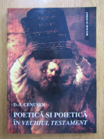 D. I. Cenuser - Poetica si poietica in Vechiul Testament