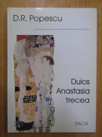 D. R. Popescu - Duios Anastasia trecea