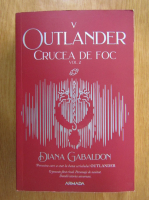Diana Gabaldon - Outlander, volumul 5. Crucea de foc, partea a II-a