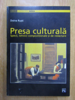 Doina Rusti - Presa culturala. Specii, tehnici compozitionale si de redactare