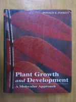 Donald E. Fosket - Plant Growth and Development. A Molecular Approach