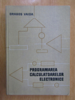 Dragos Vaida - Programarea calculatoarelor electronice