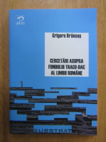 Grigore Brancus - Cercetari asupra fondului traco-dac al limbii romane