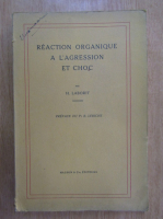 Henri Laborit - Reaction organique a l'agression et choc