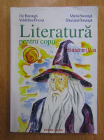 Ilie Baranga - Literatura pentru copii. Clasa a IV-a